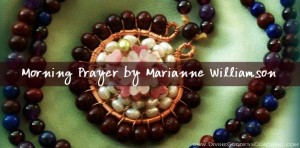 Marianne Williamson - prayer